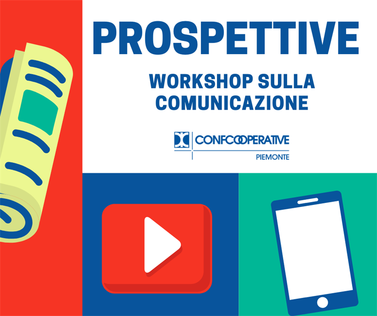 PROSPETTIVE. Il 23 gennaio, un workshop dedicato alla comunicazione delle cooperative